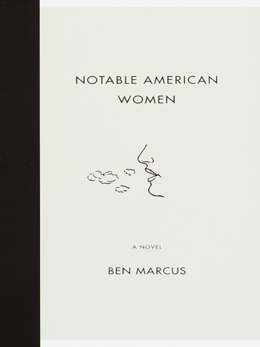Title details for Notable American Women by Ben Marcus - Available